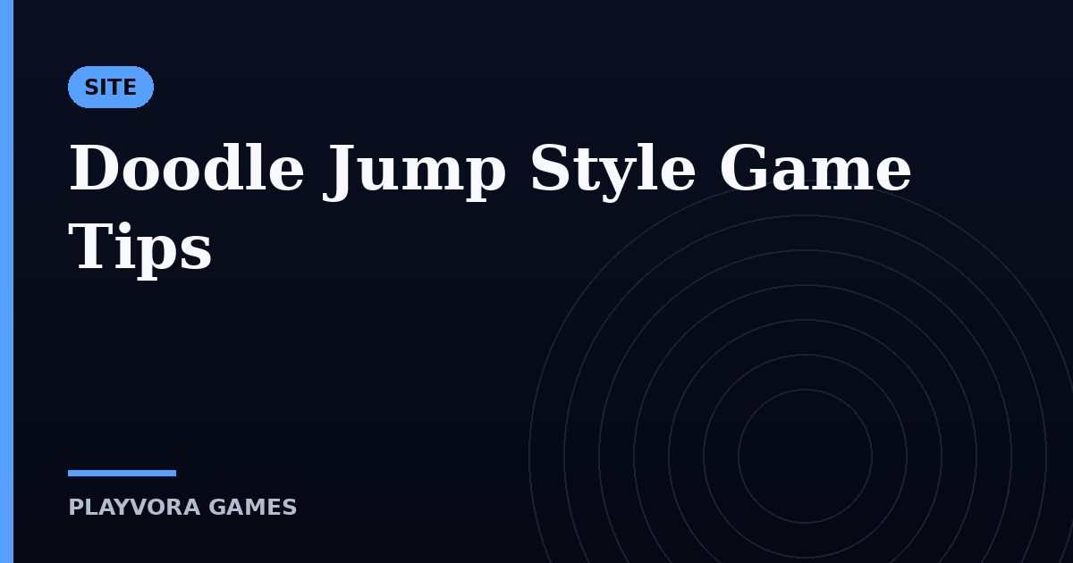 Doodle Jump Style Game Tips