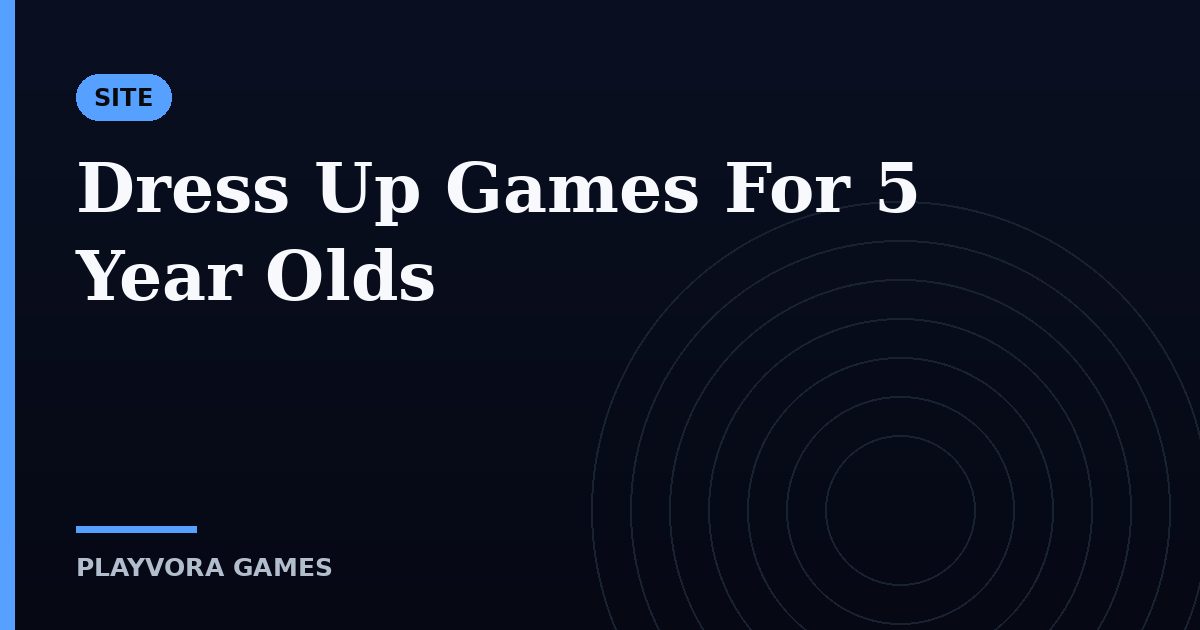 Dress Up Games For 5 Year Olds