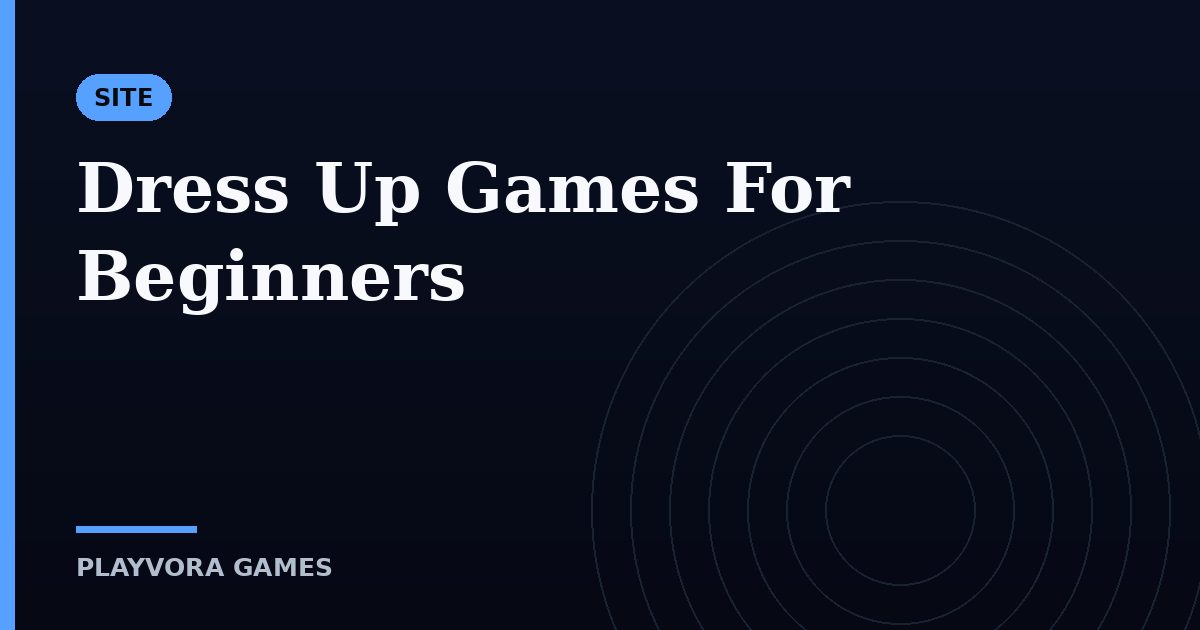 Dress Up Games For Beginners