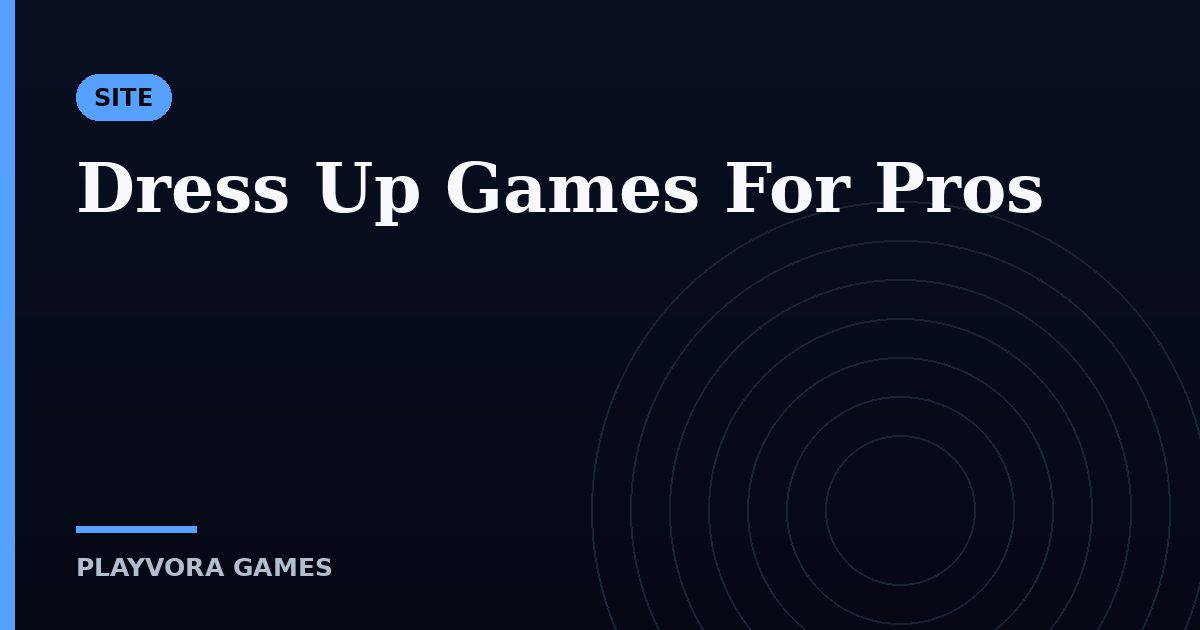 Dress Up Games For Pros
