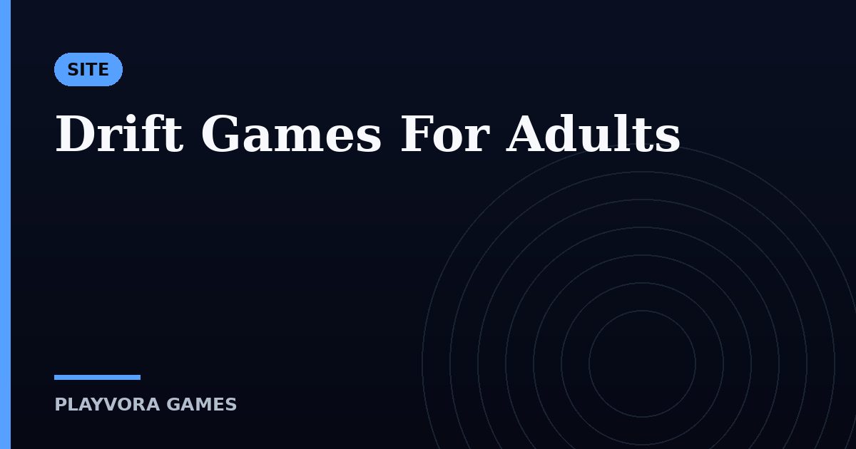 Drift Games For Adults