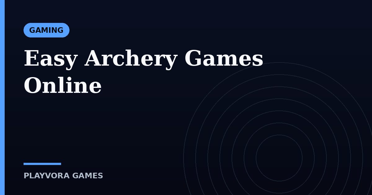 Easy Archery Games Online