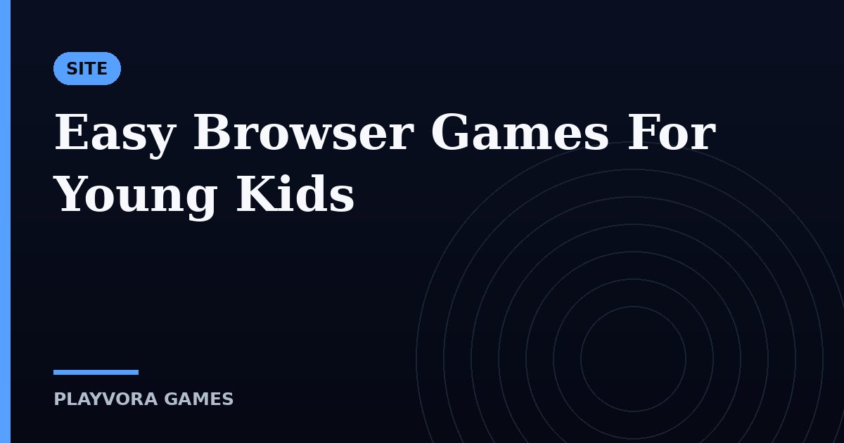 Easy Browser Games For Young Kids