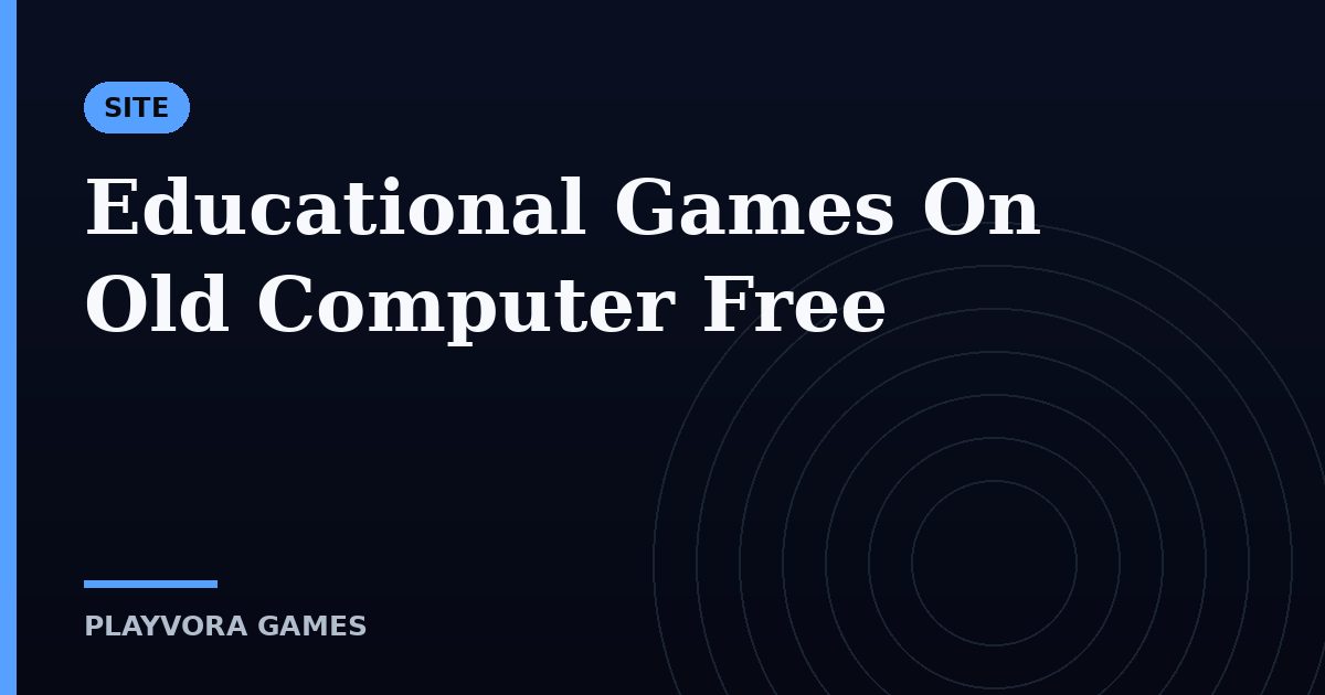 Educational Games for an Old Computer, Free