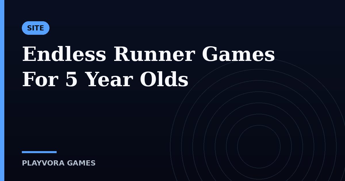 Endless Runner Games For 5 Year Olds
