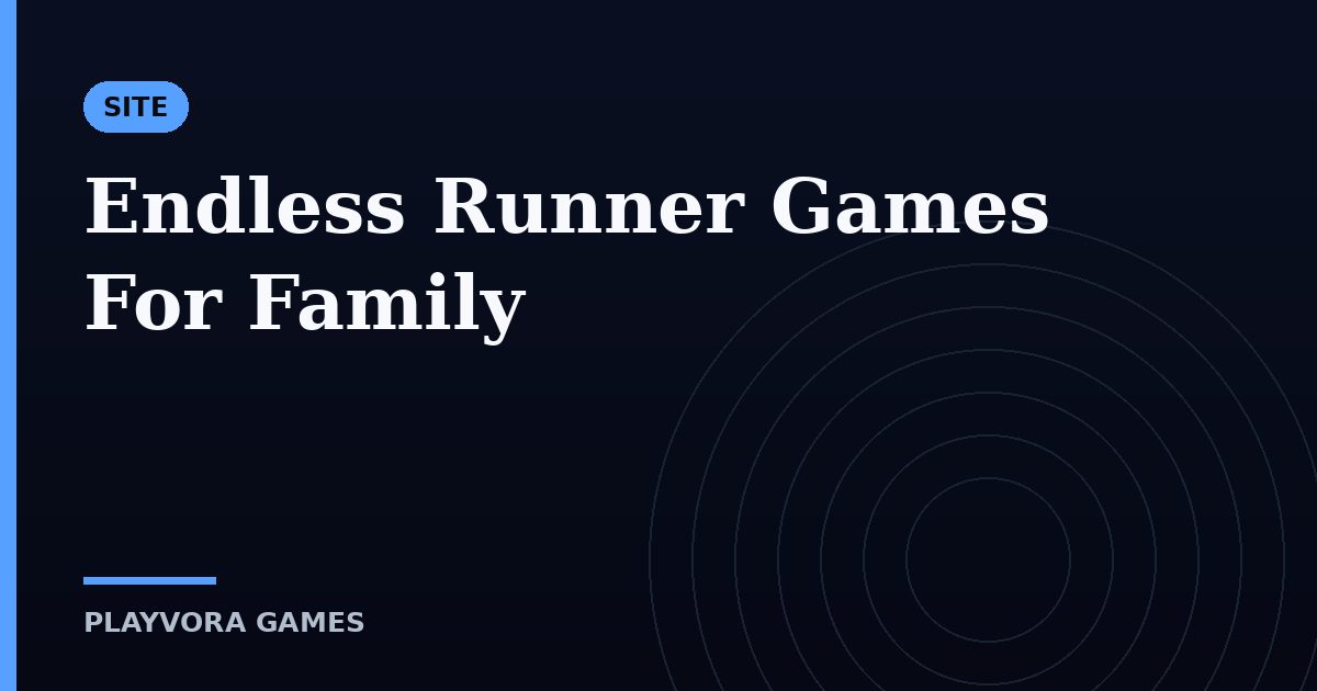 Endless Runner Games For Family