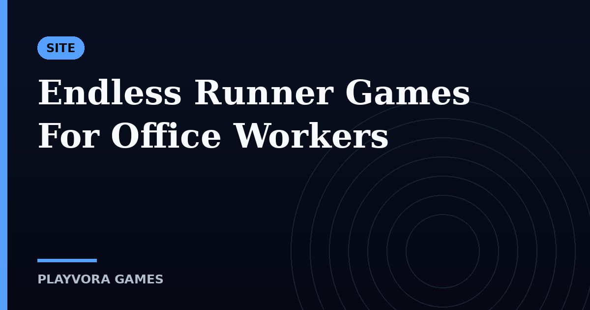 Endless Runner Games For Office Workers