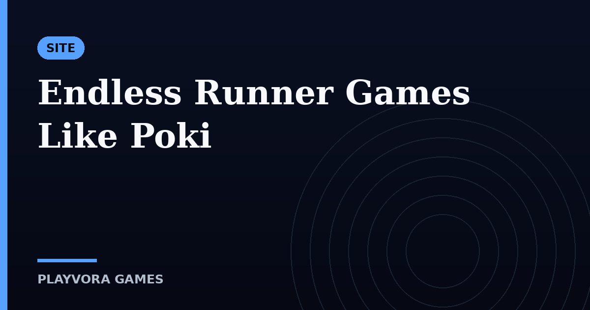 Endless Runner Games Like Poki