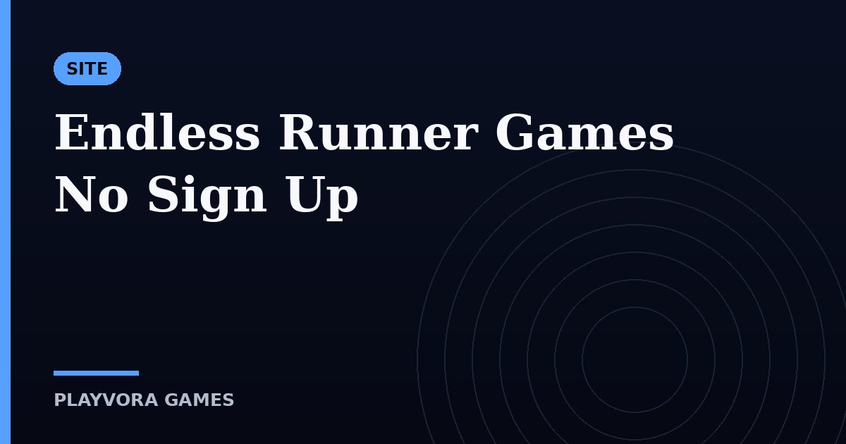 Endless Runner Games No Sign Up