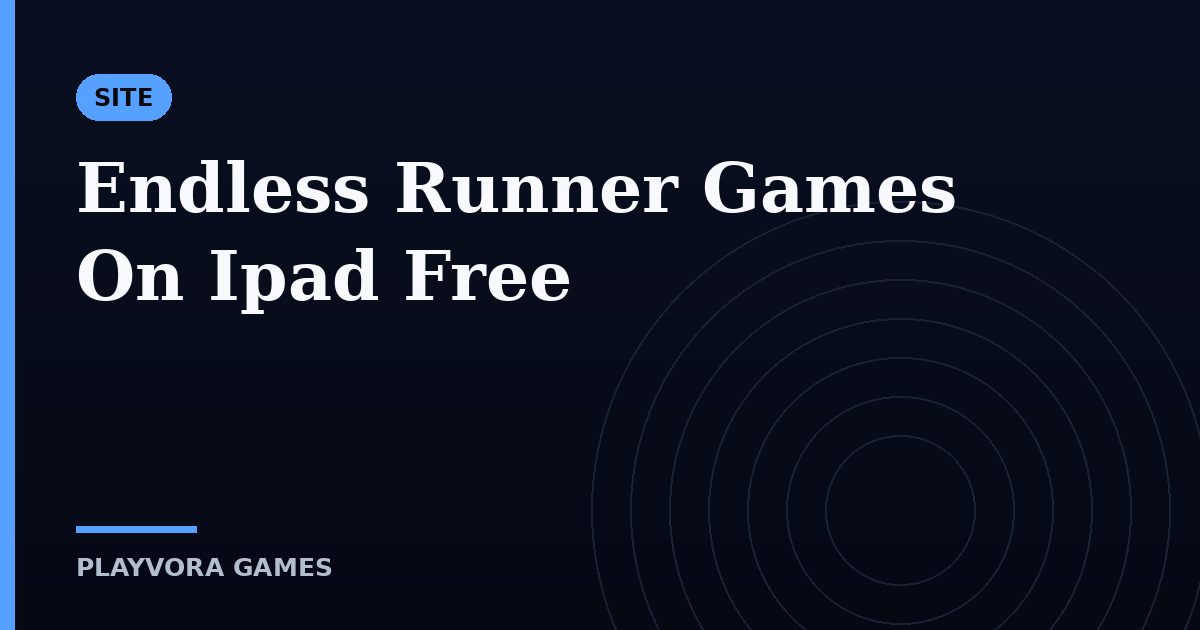 Endless Runner Games On Ipad Free
