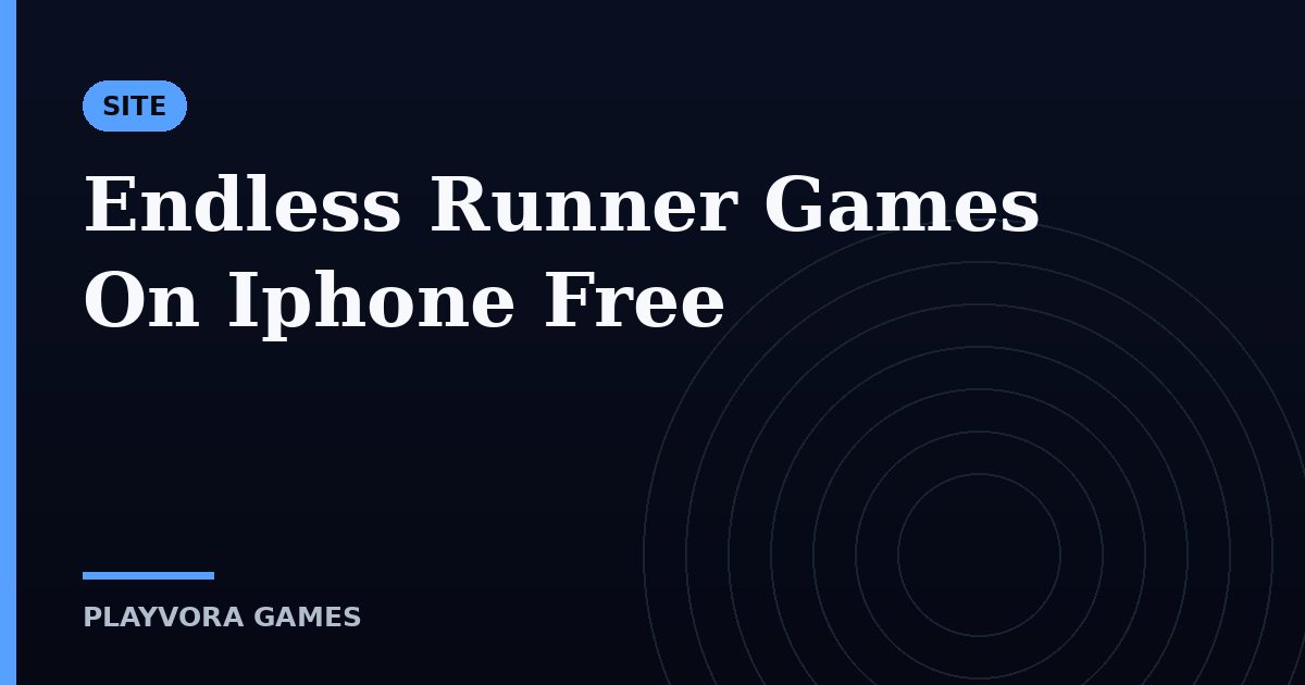 Endless Runner Games On Iphone Free