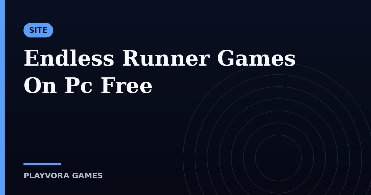 Endless Runner Games On Pc Free
