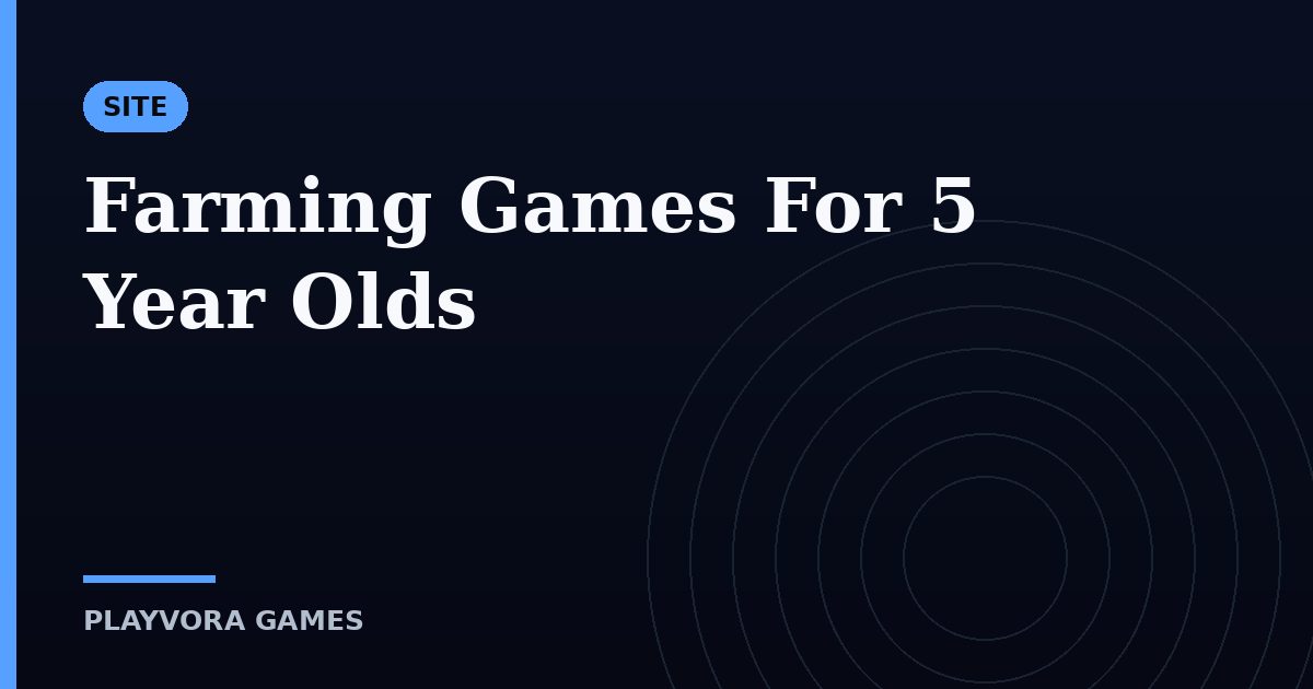 Farming Games For 5 Year Olds