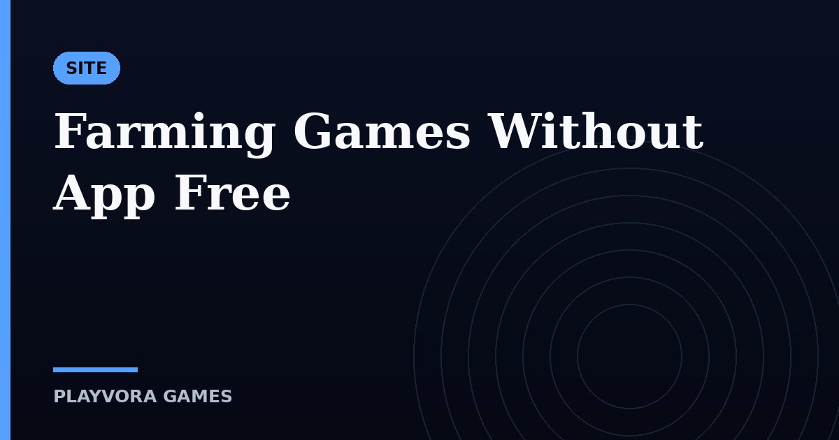 Farming Games Without App Free