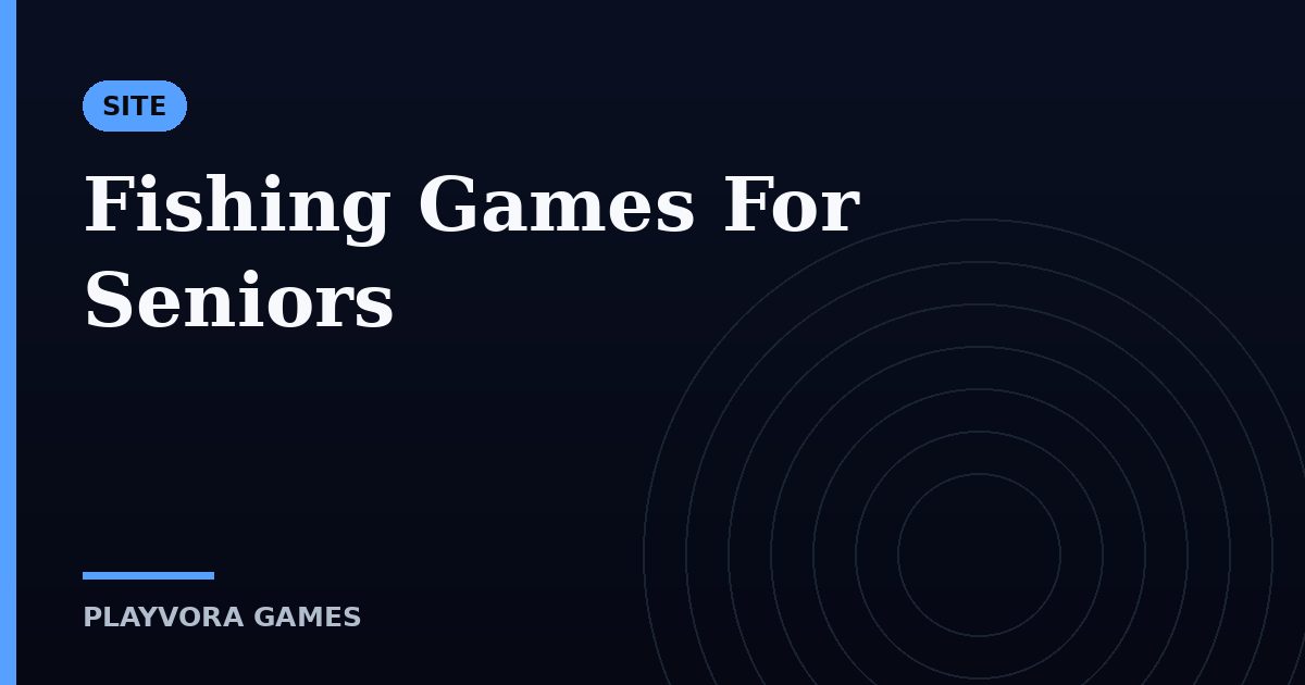 Fishing Games For Seniors