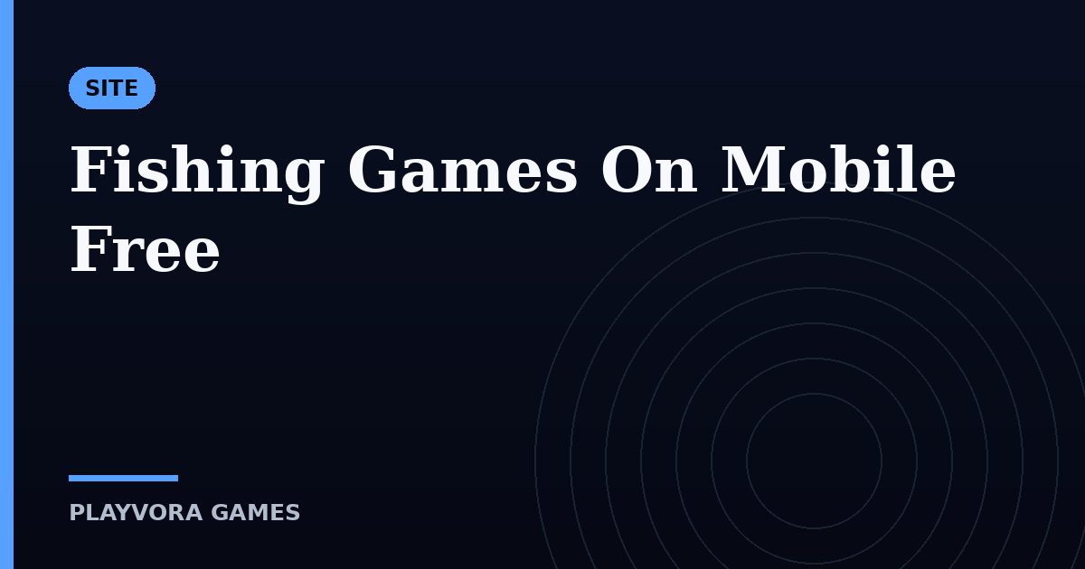 Fishing Games On Mobile Free