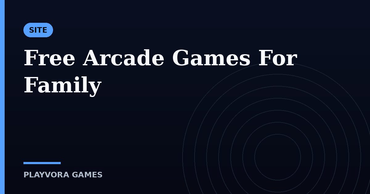 Free Arcade Games For Family