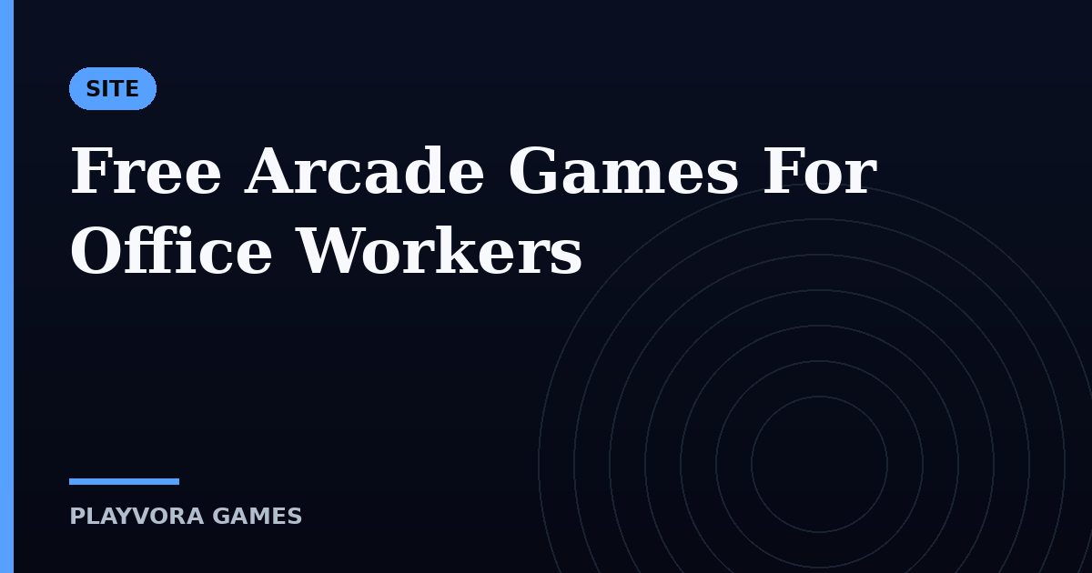 Free Arcade Games For Office Workers