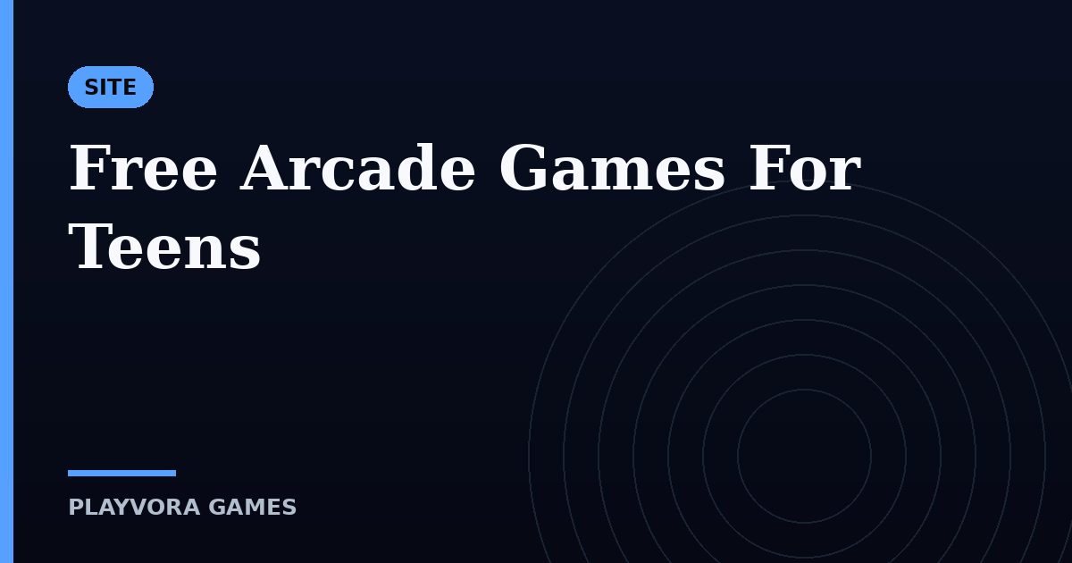 Free Arcade Games For Teens