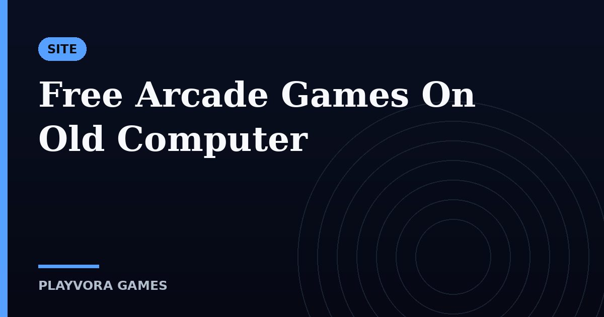 Free Arcade Games On Old Computer
