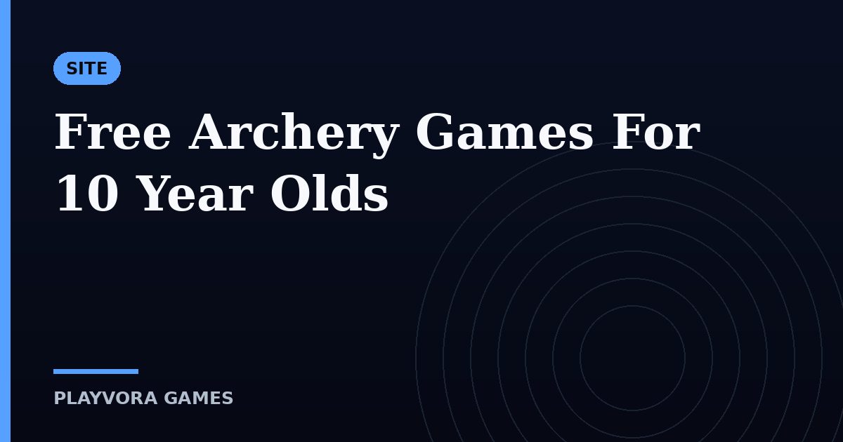 Free Archery Games For 10 Year Olds