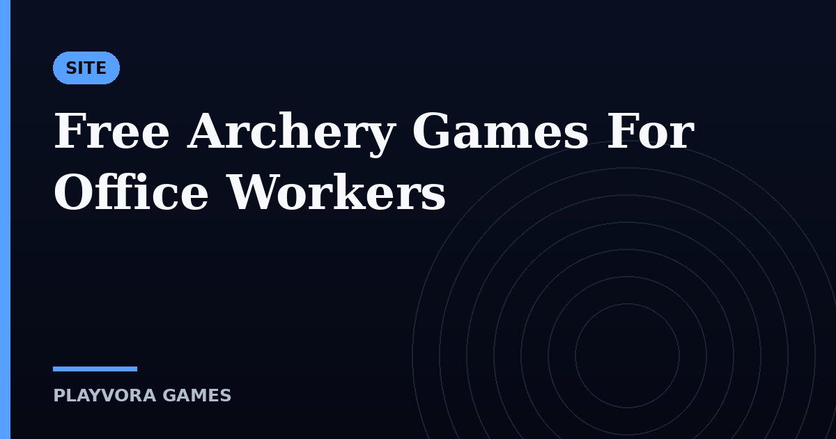 Free Archery Games For Office Workers