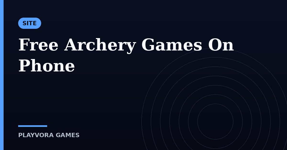 Free Archery Games On Phone