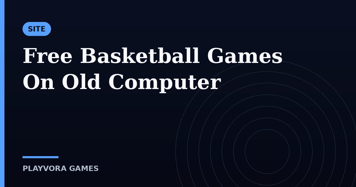 Free Basketball Games On Old Computer