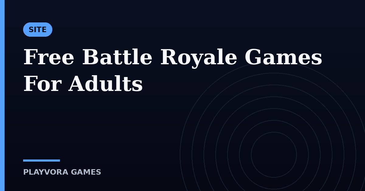 Free Battle Royale Games For Adults