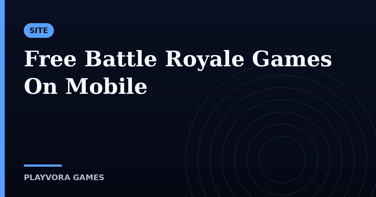 Free Battle Royale Games On Mobile