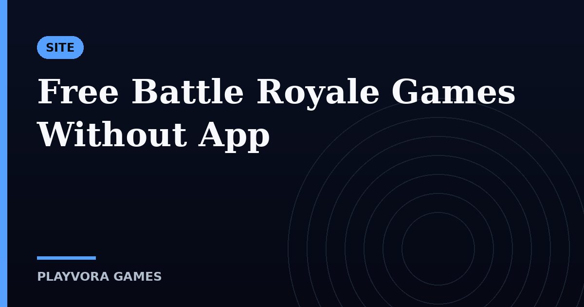 Free Battle Royale Games Without App