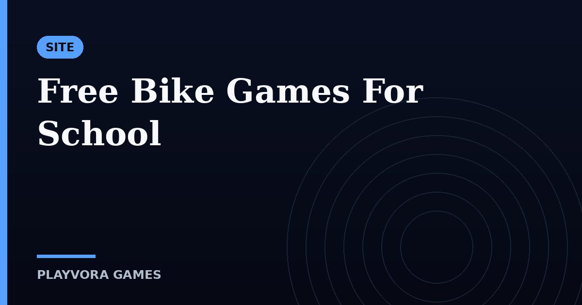 Free Bike Games For School