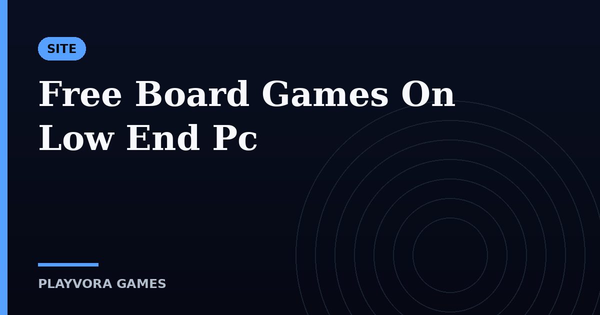 Free Board Games On Low End Pc