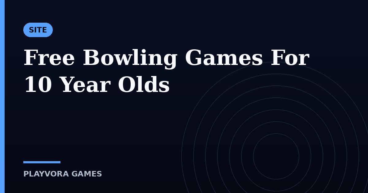 Free Bowling Games For 10 Year Olds