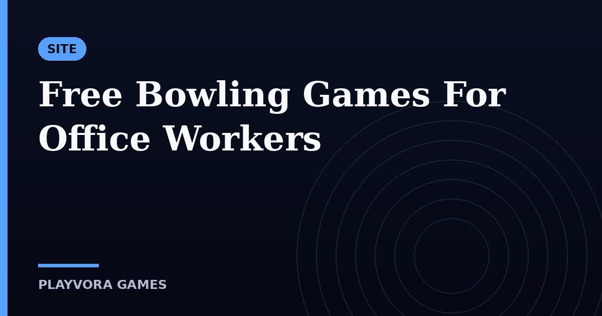 Free Bowling Games For Office Workers