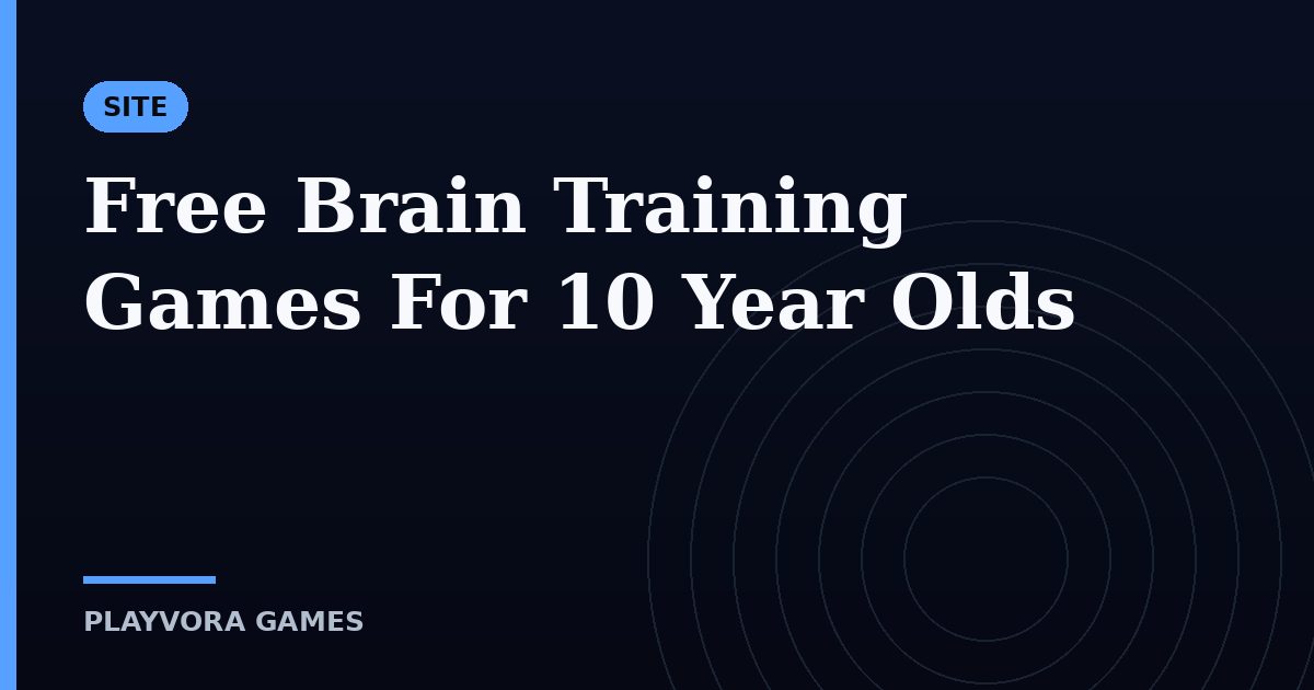 Free Brain Training Games For 10 Year Olds