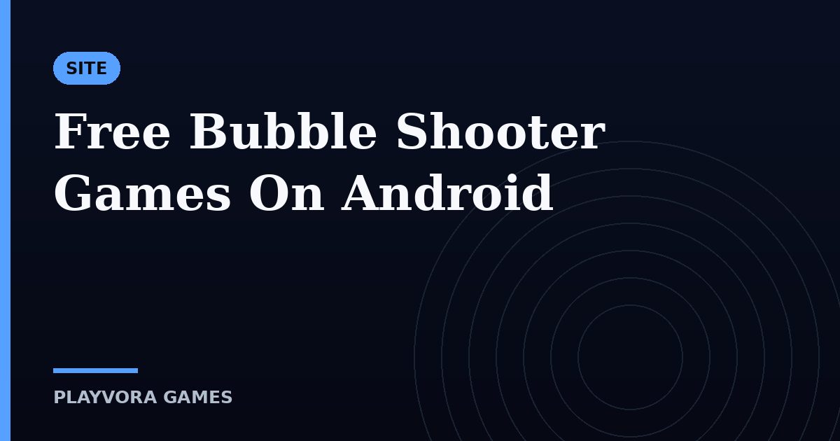 Free Bubble Shooter Games On Android