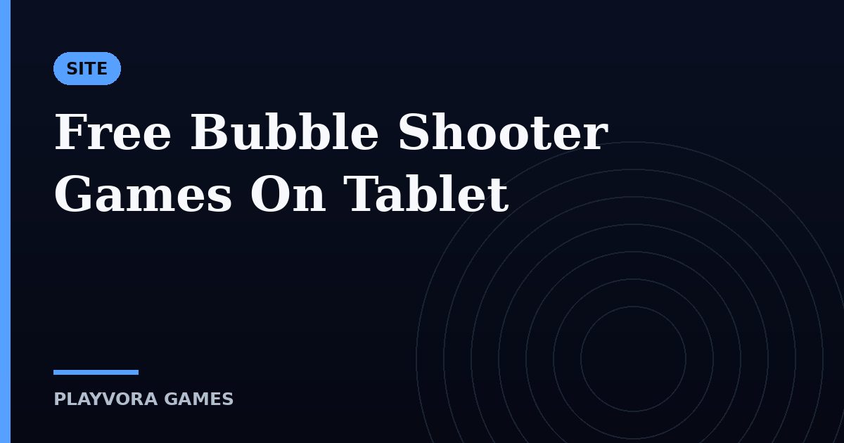 Free Bubble Shooter Games On Tablet