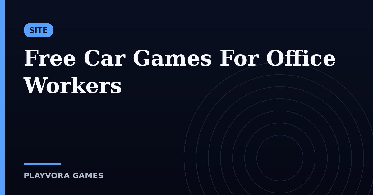 Free Car Games For Office Workers