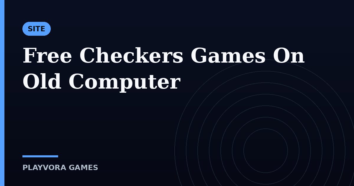 Free Checkers Games On Old Computer
