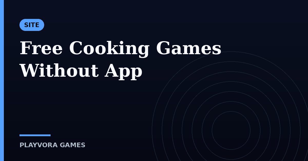 Free Cooking Games Without App