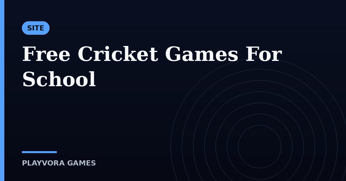 Free Cricket Games For School