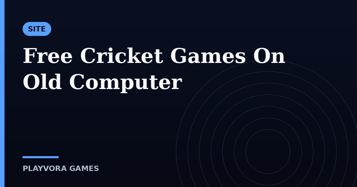 Free Cricket Games On Old Computer