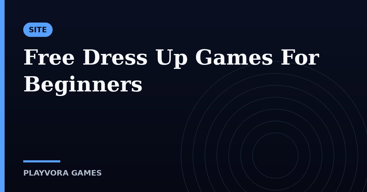 Free Dress Up Games For Beginners