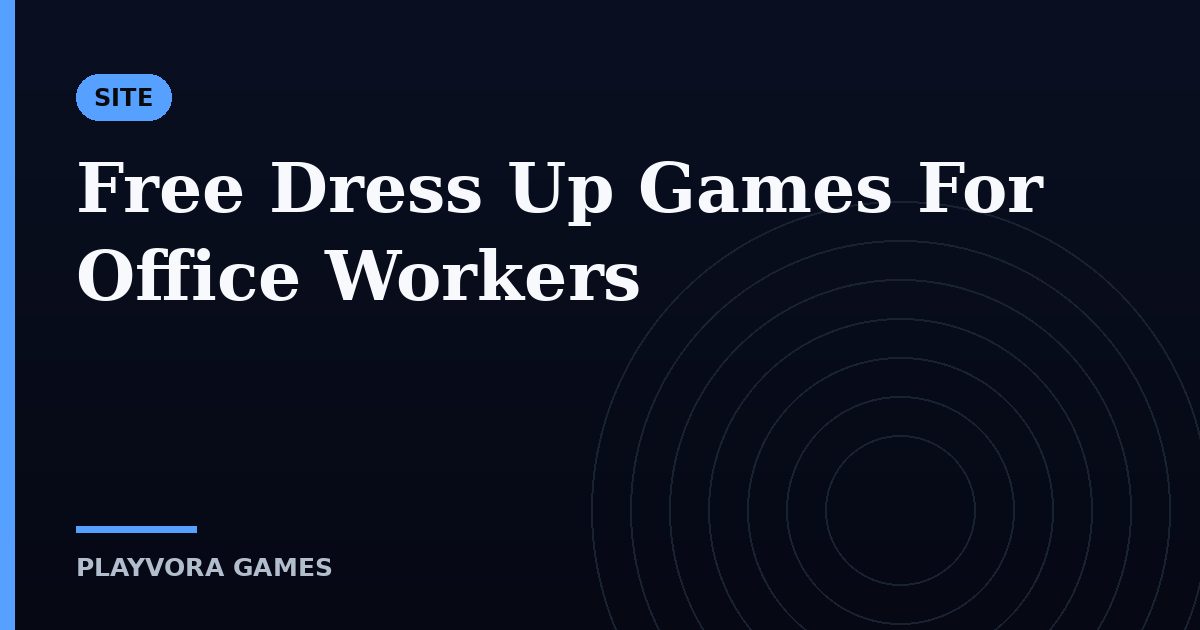 Free Dress Up Games For Office Workers