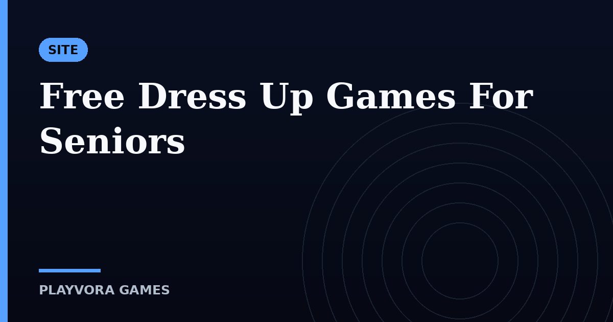 Free Dress Up Games For Seniors