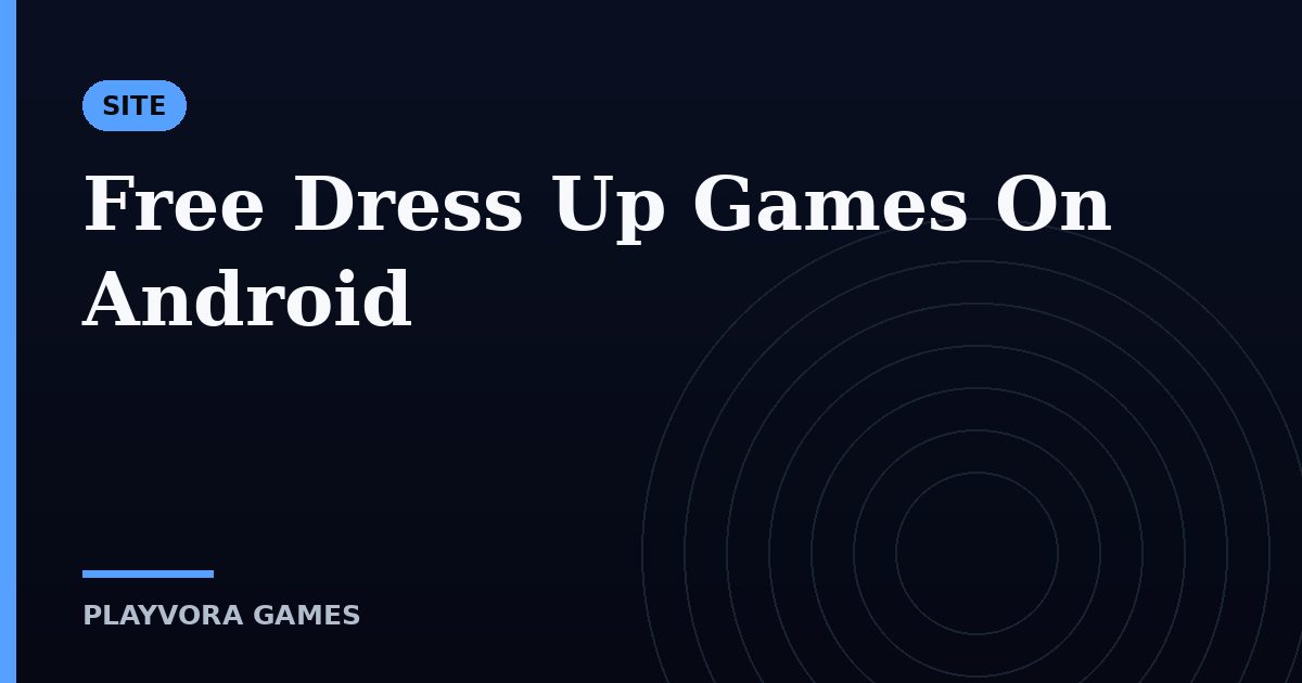 Free Dress Up Games On Android
