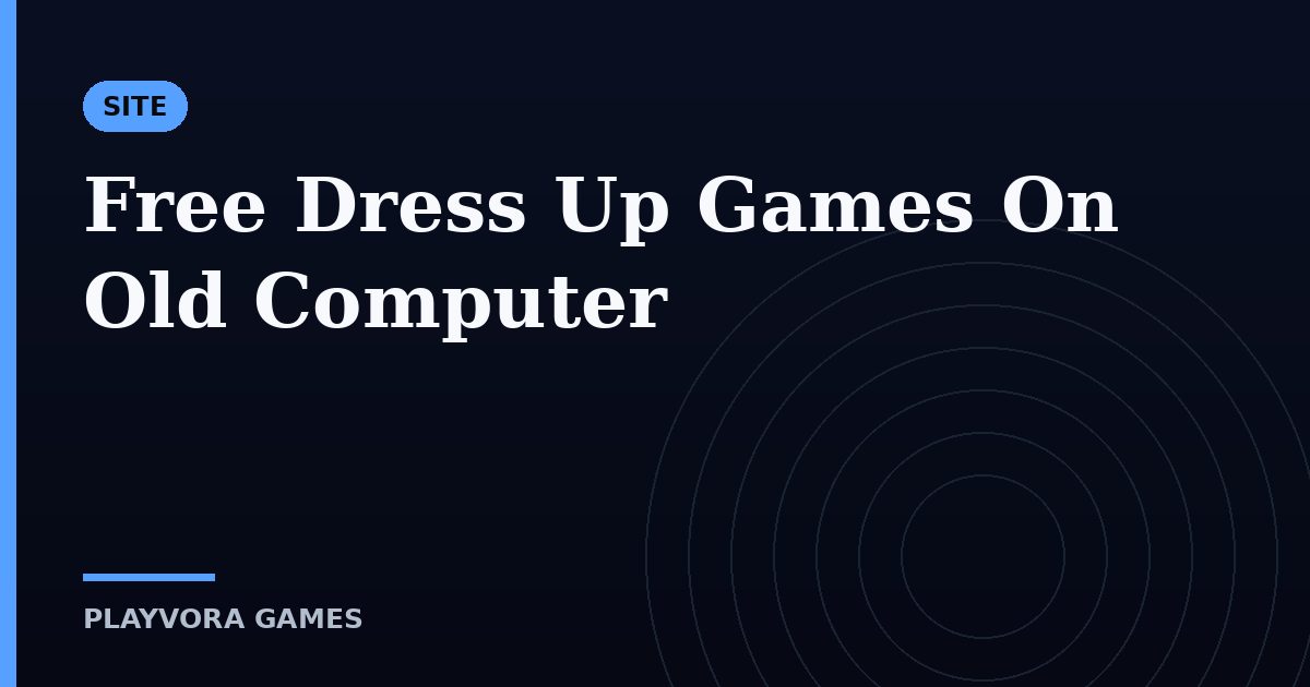 Free Dress Up Games On Old Computer