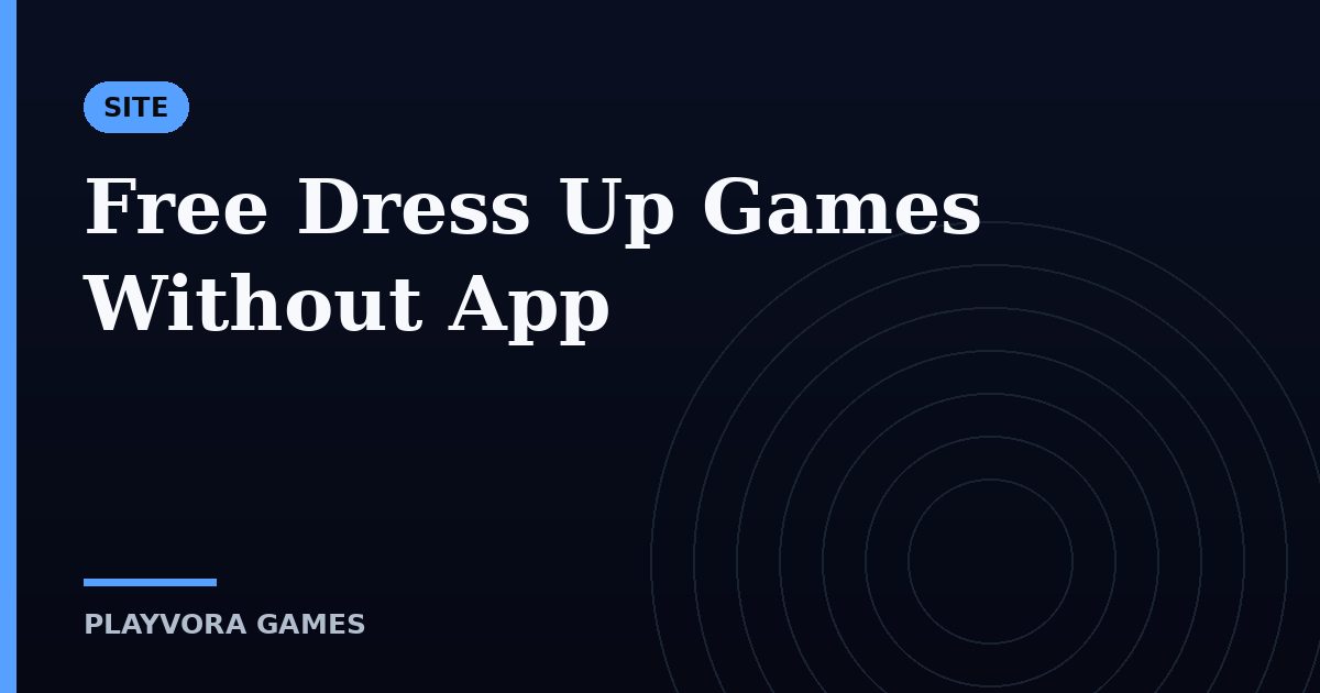 Free Dress Up Games Without App