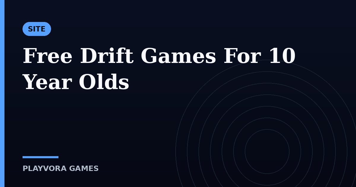 Free Drift Games For 10 Year Olds